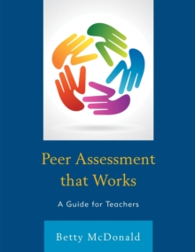 Image for Peer assessment that works: a guide for teachers