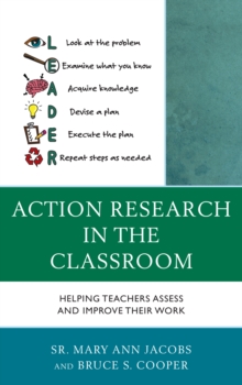 Image for Action research in the classroom  : helping teachers assess and improve their work