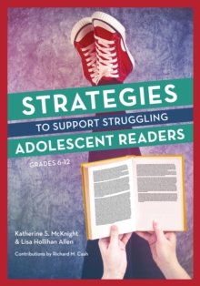 Image for Strategies to support struggling adolescent readersGrades 6-12