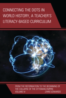 Connecting the Dots in World History, A Teacher's Literacy Based Curriculum