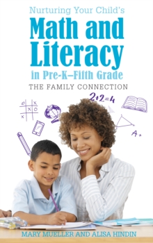 Image for Nurturing Your Child's Math and Literacy in Pre-K–Fifth Grade