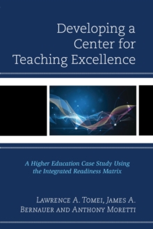 Image for Developing a center for teaching excellence: a higher education case study using the integrated readiness matrix