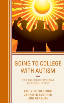 Image for Going to college with autism  : tips and strategies from successful voices