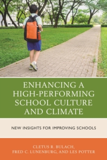 Image for Enhancing a high-performing school culture and climate: new insights for improving schools