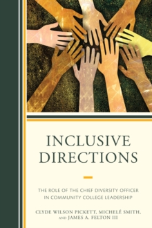 Image for Inclusive directions: the role of the chief diversity officer in community college leadership