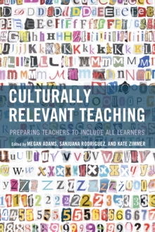 Image for Culturally relevant teaching  : preparing teachers to include all learners
