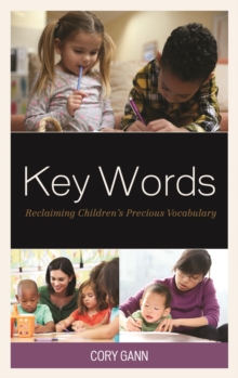 Image for Key words: reclaiming children's precious vocabulary