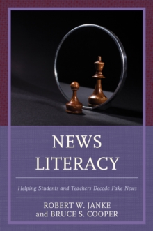 Image for News literacy  : helping students and teachers decode fake news