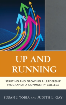 Image for Up and Running : Starting and Growing a Leadership Program at a Community College