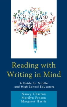 Image for Reading with writing in mind: a guide for middle and high school educators