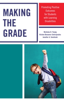 Image for Making the grade: promoting positive outcomes for students with learning disabilities