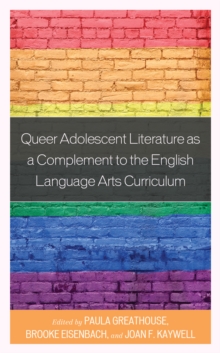 Queer Adolescent Literature as a Complement to the English Language Arts Curriculum