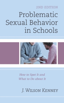 Image for Problematic sexual behavior in schools  : how to spot it and what to do about it