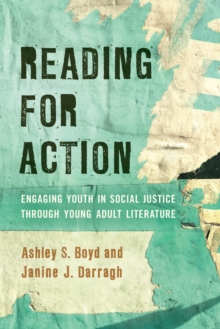 Image for Reading for action: engaging youth in social justice through young adult literature