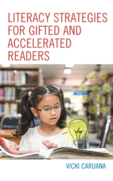 Image for Literacy Strategies for Gifted and Accelerated Readers: A Guide for Elementary and Secondary School Educators