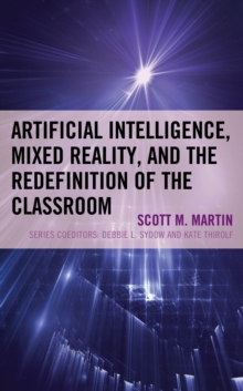 Image for Artificial Intelligence, Mixed Reality, and the Redefinition of the Classroom