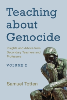 Image for Teaching about genocide.: insights and advice from secondary teachers and professors
