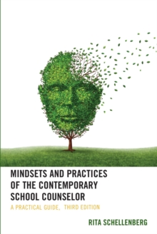 Image for Mindsets and Practices of the Contemporary School Counselor: A Practical Guide