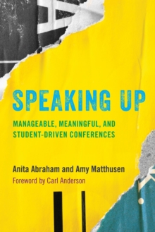 Image for Speaking up: manageable, meaningful, and student-driven conferences