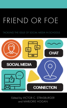 Image for Friend or foe  : tackling the issue of social media in schools