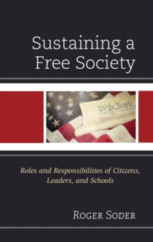 Image for Sustaining a Free Society: Roles and Responsibilities of Citizens, Leaders, and Schools