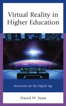 Image for Virtual reality in higher education  : instruction for the digital age