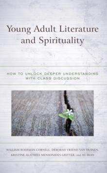 Image for Young Adult Literature and Spirituality: How to Unlock Deeper Understanding With Class Discussion