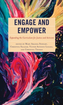 Image for Engage and Empower: Expanding the Curriculum for Justice and Activism