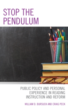 Image for Stop the pendulum  : public policy and personal experience in reading instruction and reform