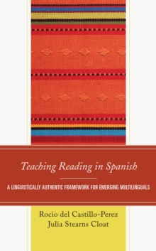 Image for Teaching Reading in Spanish: A Linguistically Authentic Framework for Emerging Multilinguals