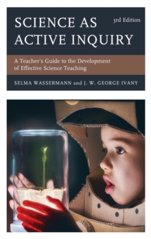 Image for Science as Active Inquiry: A Teacher's Guide to the Development of Effective Science Teaching