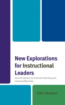 Image for New Explorations for Instructional Leaders: How Principals Can Promote Teaching and Learning Effectively
