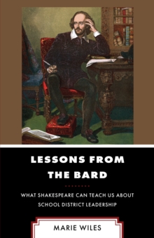 Image for Lessons from the Bard  : what Shakespeare can teach us about school district leadership