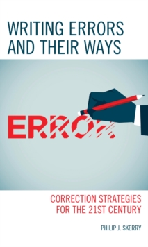 Image for Writing Errors and Their Ways: Correction Strategies for the 21st Century