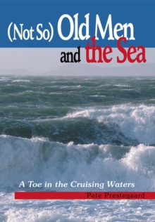 Image for (Not So) Old Men and the Sea: A Toe in the Cruising Waters