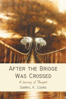 Image for After the Bridge Was Crossed: A Journey of Thought