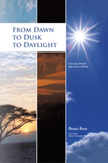 Image for From Dawn to Dusk to Daylight: A Journey Through Depression'S Solitude.