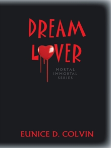 Image for Dream Lover: Mortal Immortal Series