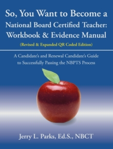 Image for So, You Want to Become a National Board Certified Teacher: Workbook & Evidence Manual