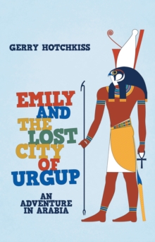 Image for Emily and the Lost City of Urgup: An Adventure in Arabia
