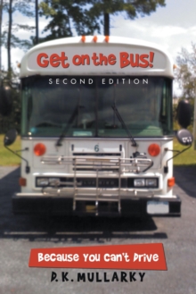Image for Get on the Bus!: Because You Can'T Drive