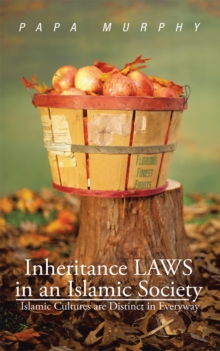 Image for Inheritance Laws in an Islamic Society: Islamic Cultures Are Distinct in Everyway