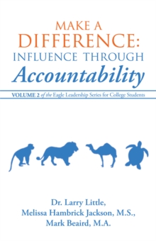 Image for Make a Difference: Influence Through Accountability: Volume 2 of the Eagle Leadership Series for College Students