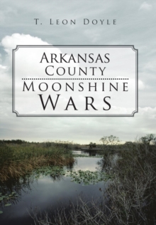 Image for Arkansas County Moonshine Wars
