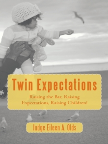 Image for Twin Expectations: Raising the Bar, Raising Expectations, Raising Children!