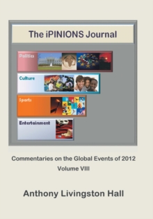 Image for The iPINIONS Journal : Commentaries on the Global Events of 2012-Volume VIII