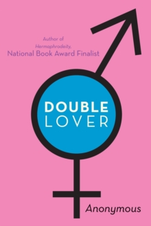 Image for Double Lover: Confessions of a Hermaphrodite.