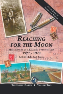 Image for Reaching for the Moon : More Diaries of a Roaring Twenties Teen (1927-1929)