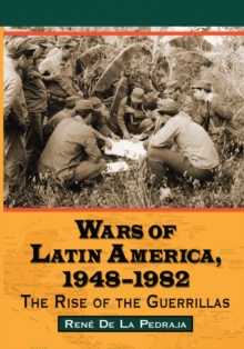 Image for Wars of Latin America, 1948-1982: The Rise of the Guerrillas