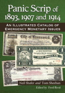 Image for Panic scrip of 1893, 1907 and 1914: an illustrated catalog of emergency monetary issues